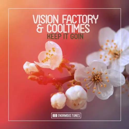 image cover: Cooltimes,Vision Factory - Keep It Goin / Enormous Tunes