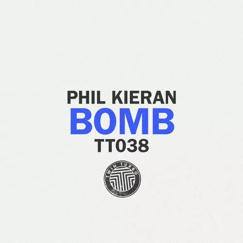 image cover: Phil Kieran - Twin Turbo 038 - Bomb / Turbo Recordings / TT038BP