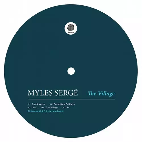 image cover: Myles Serge - The Village / Thema / THEMA044