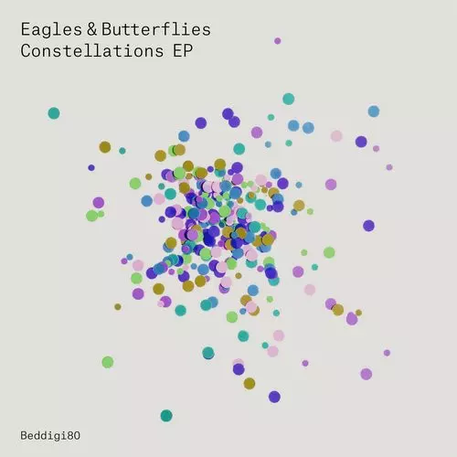 image cover: Eagles & Butterflies - Constellations EP / Bedrock Records / BEDDIGI80