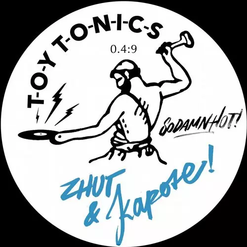 image cover: Zhut & Kapote - So Damn Hot / Toy Tonics / TOYT049