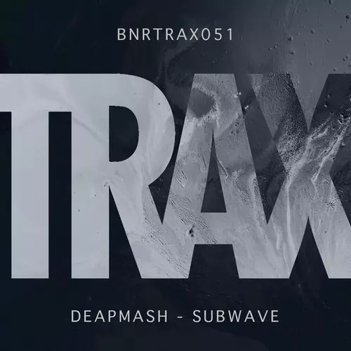 image cover: Deapmash - Subwave / BNRTRAX051