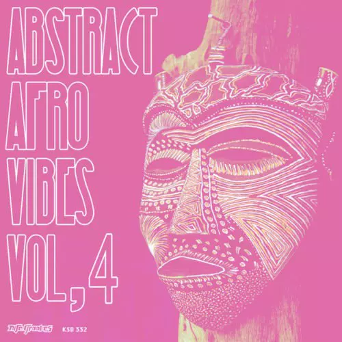 image cover: Abstract Afro Vibes Vol. 4 / Nite Grooves