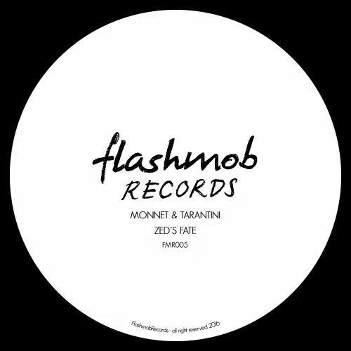 image cover: Monnet & Tarantini - Zed's Fate - [Flashmob] - [FMR005]