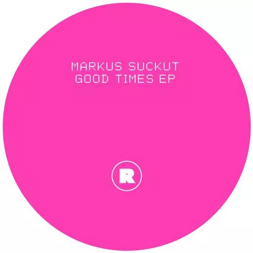 image cover: Markus Suckut - Good Times EP / Rekids
