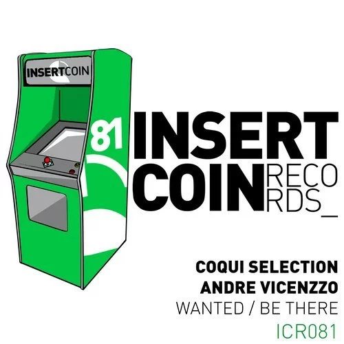 image cover: Coqui Selection - Wanted / Be There / Insert Coin