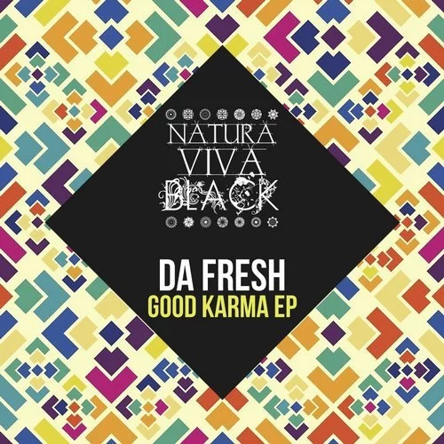 image cover: Da Fresh - Good Karma Ep / Natura Viva Black