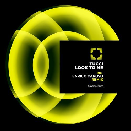 image cover: Tucci - Look To Me (Enrico Caruso Remix) / SK Recordings