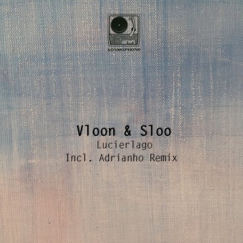 image cover: Sloo, Vloon - Lucierlago / Kosmophono