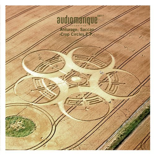 image cover: Anturage, Saccao - Crop Circles EP / Audiomatique Recordings