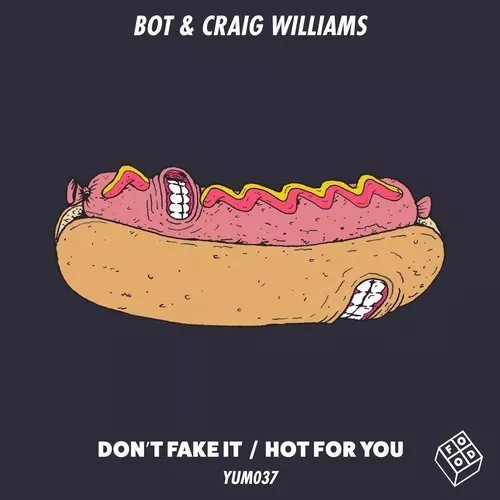 image cover: Bot, Craig Williams - Don't Fake It / Hot For You / Food Music