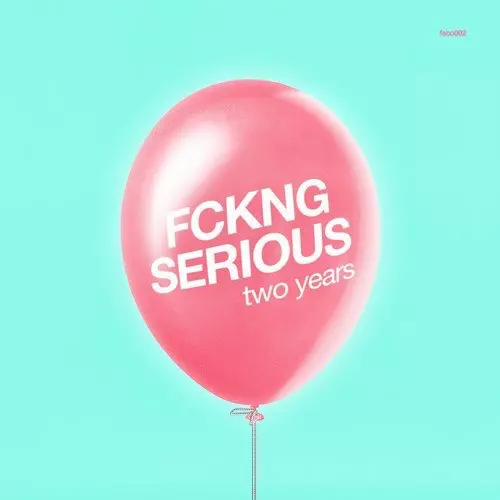 image cover: VA - Fckng Serious - Two Years / FCKNG SERIOUS