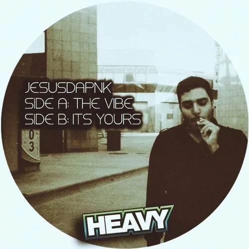 image cover: Jesusdapnk - The Vibe / Its Yours / HEAVY