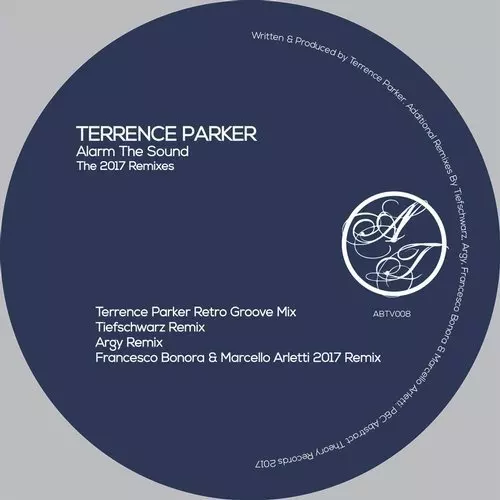 image cover: Terrence Parker - Alarm the Sound - The 2017 Remixes / Abstract Theory