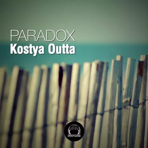 image cover: Kostya Outta - Paradadox Ep / DeepClass Records