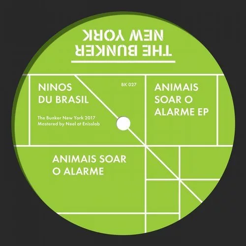 image cover: Ninos Du Brasil - Animais Soar O Alarme / The Bunker New York