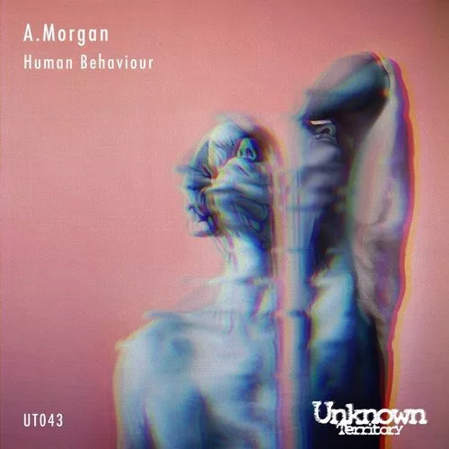 image cover: A.Morgan - Human Behaviour EP / Unknown Territory