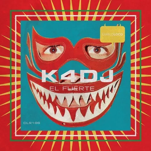 image cover: K4DJ - EL FUERTE / Diablo Loco