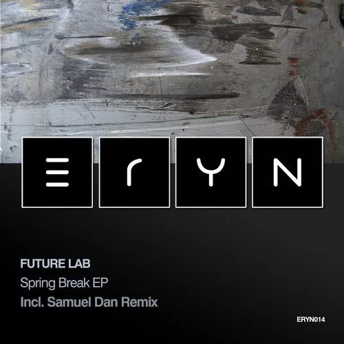 image cover: Future Lab - Spring Break EP (Incl. Samuel Dan Remix) / ERYN