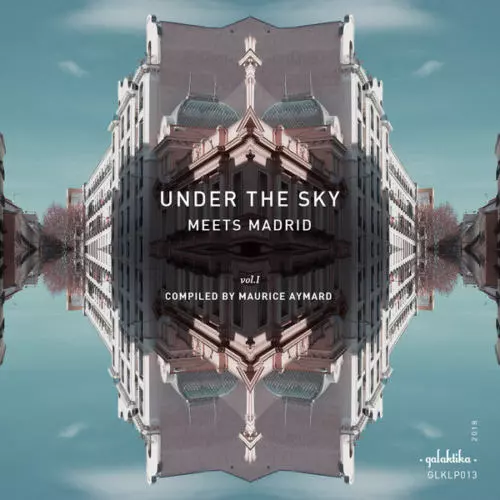 image cover: VA - Under the sky meets Madrid Vol I / Galaktika Records