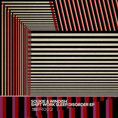 image cover: Soukie & Windish - Shift Work Sleep Disorder / Indigo Raw