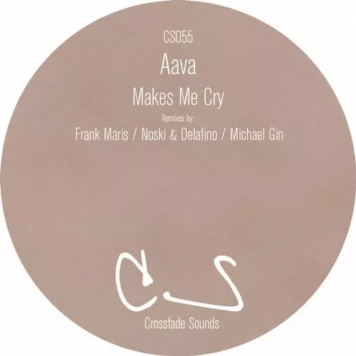 image cover: Aava - Makes Me Cry / CS055