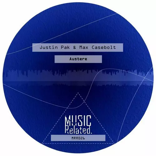 image cover: Max Casebolt, Justin Pak - Austere / MRR026