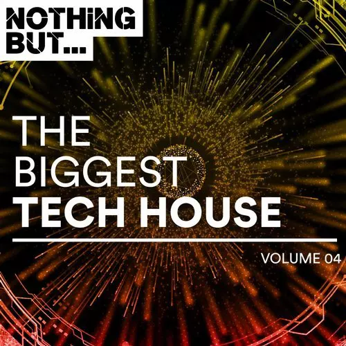 image cover: VA - Nothing But. The Biggest Tech House, Vol. 04 / NBTBTH005