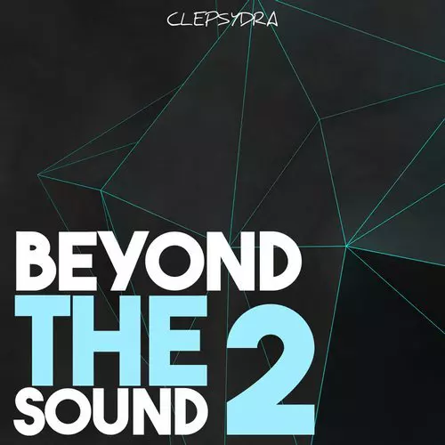 image cover: VA - Beyond the Sound 2 / CLEPSYDRA071