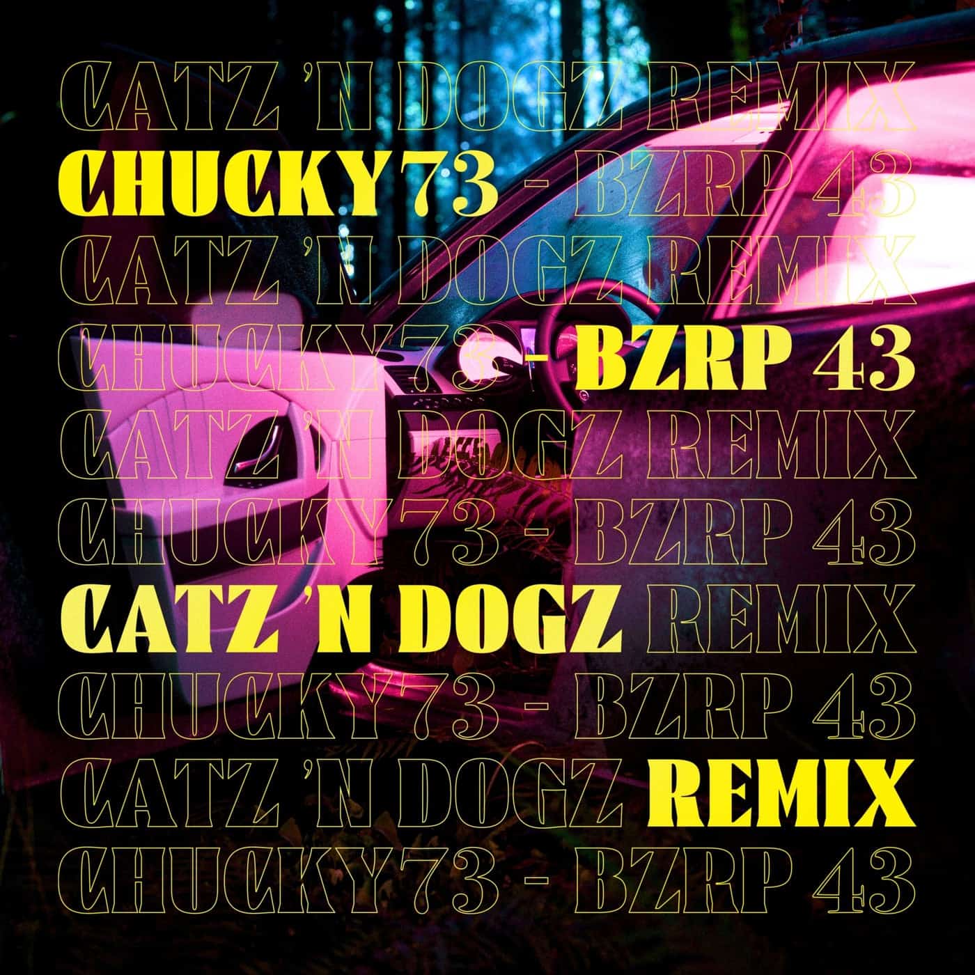 image cover: Catz 'n Dogz - Chucky73 - Bzrp 43 (Club Version) / chuckyremix