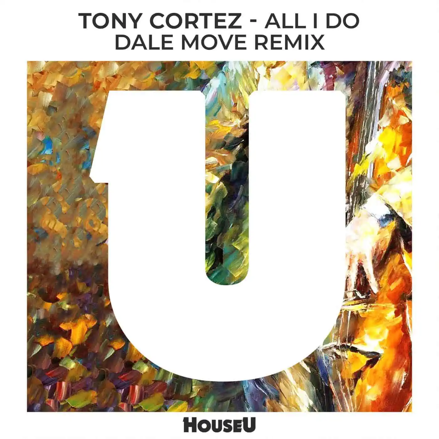 image cover: All I Do (Dale Move Remix) by Tony Cortez on HouseU