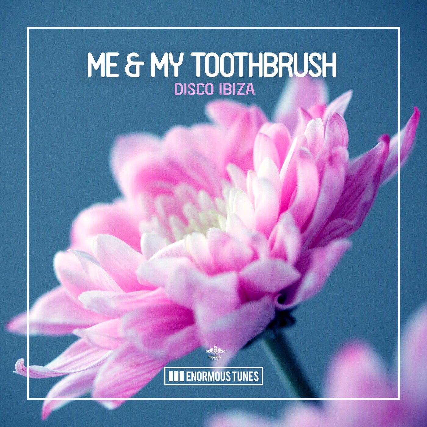 image cover: Me & My Toothbrush - Disco Ibiza on Enormous Tunes