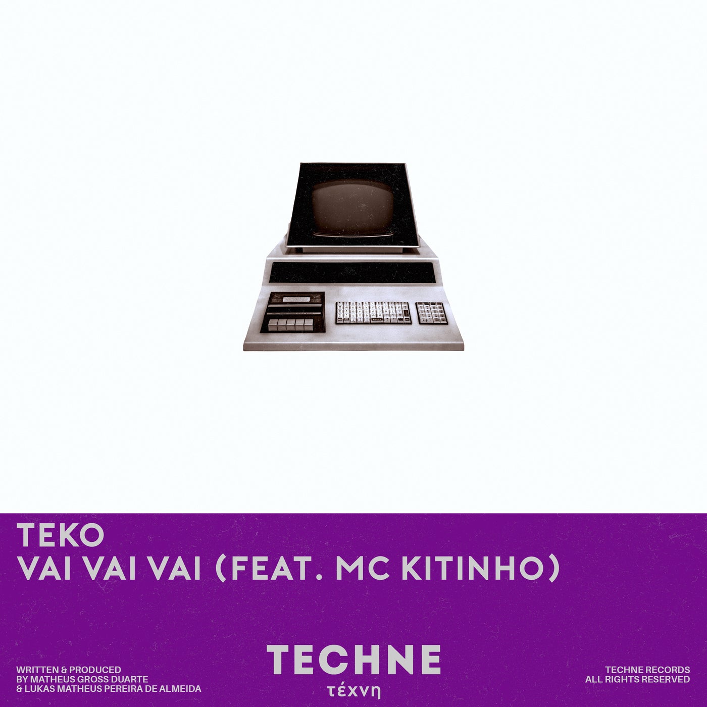 image cover: Teko, MC Kitinho - Vai Vai Vai on Techne