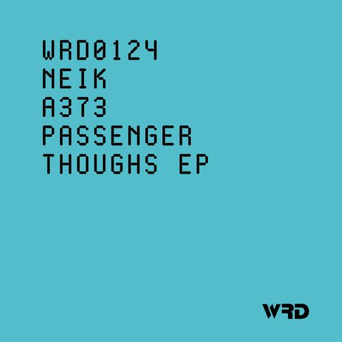 image cover: Neik - Passenger Thoughs EP on WRD Records