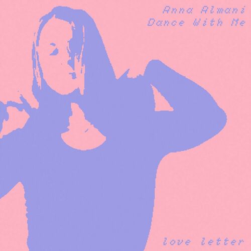 image cover: Anna Almani - Dance With Me on Love Letter