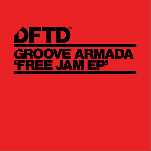 image cover: Groove Armada - Free Jam EP on DFTD