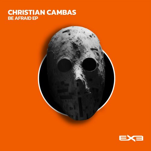 image cover: Christian Cambas - Be Afraid on EXE