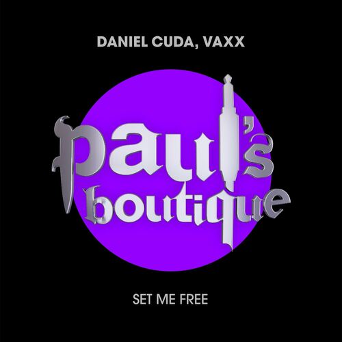image cover: Daniel Cuda - Set Me Free on Paul's Boutique