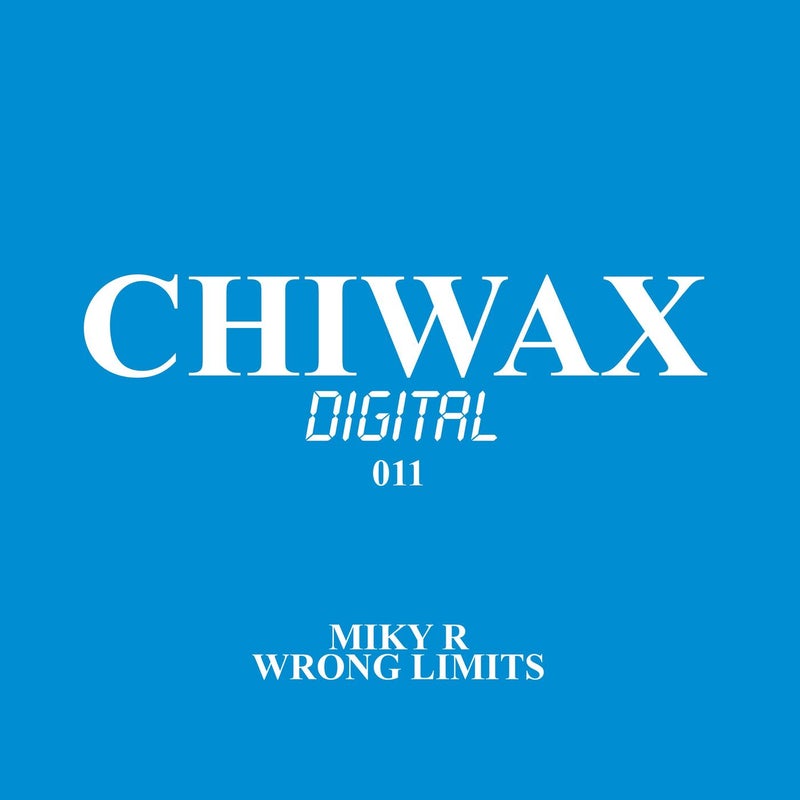 image cover: Miky R - Wrong Limits on Chiwax