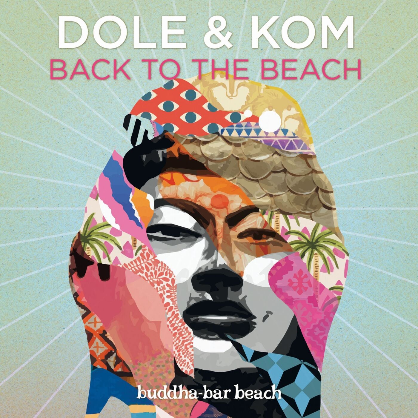image cover: Dole & Kom, Buddha Bar - Back to the Beach on George V
