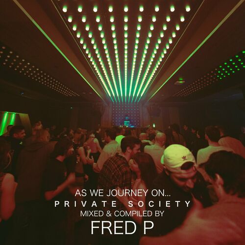 image cover: Fred P - As We Journey On on Private Society