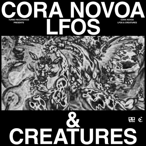 image cover: Cora Novoa - LFOs & Creatures on Turbo Recordings