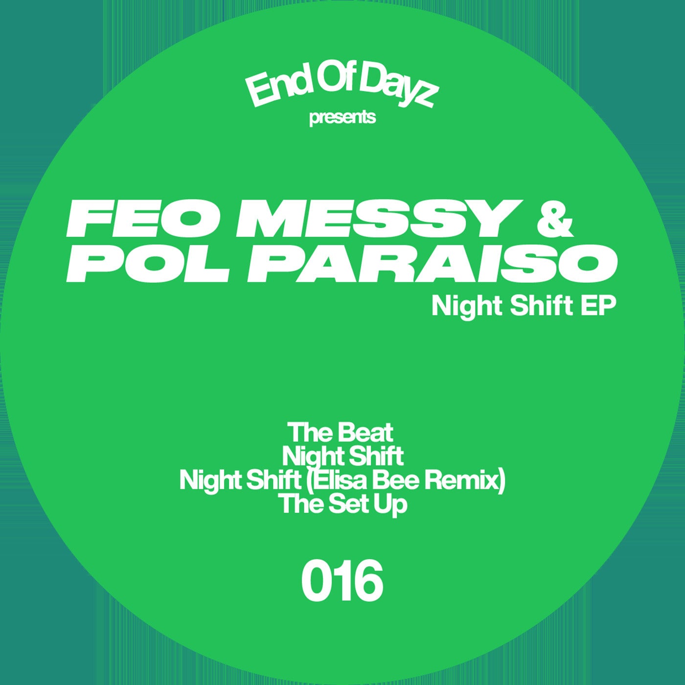 image cover: Pol Paraíso & Feo Messy - Night Shift EP on End Of Dayz