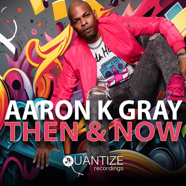 image cover: Aaron K. Gray - Then And Now on Quantize Recordings
