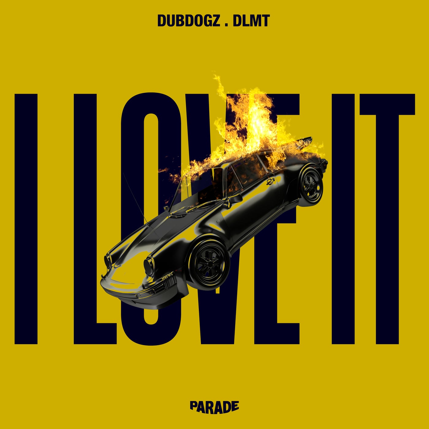image cover: Dubdogz, DLMT - I Love It on PARADE Rec