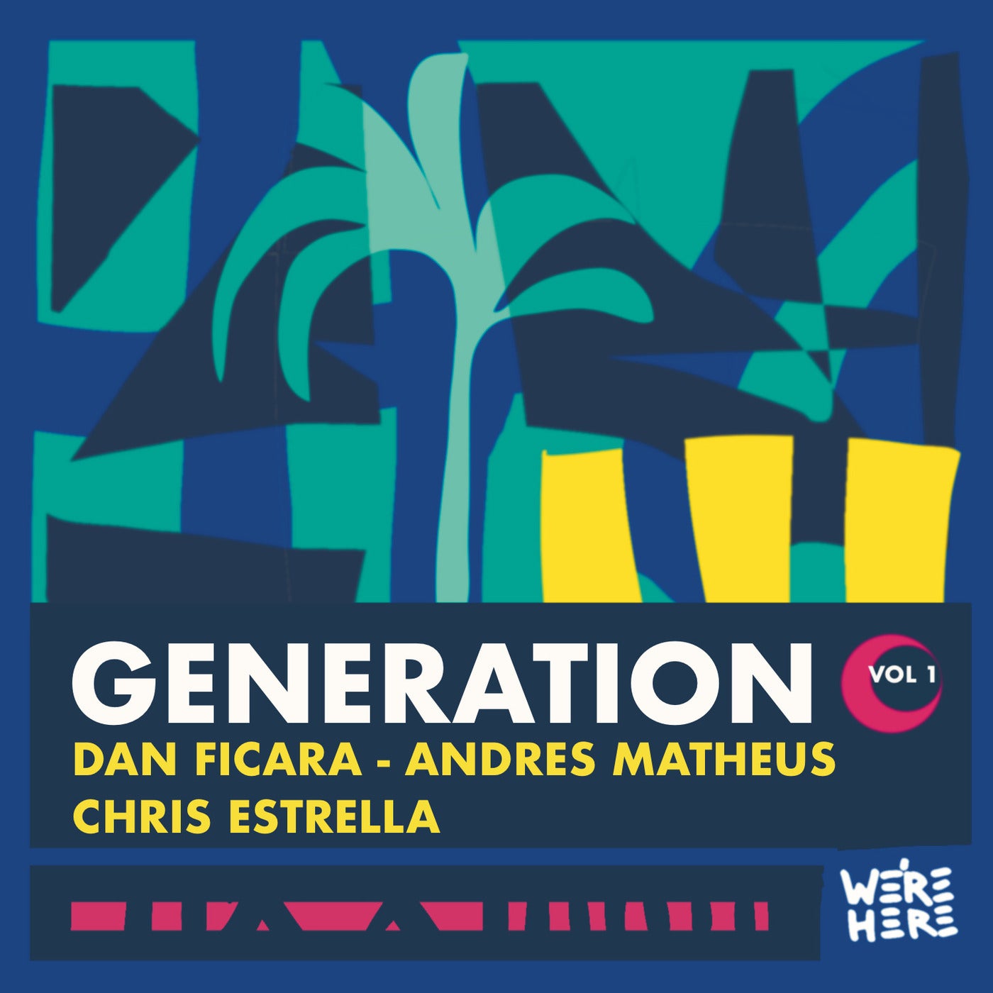 image cover: Pablo Fierro - Generation Vol.1 on WE'RE HERE