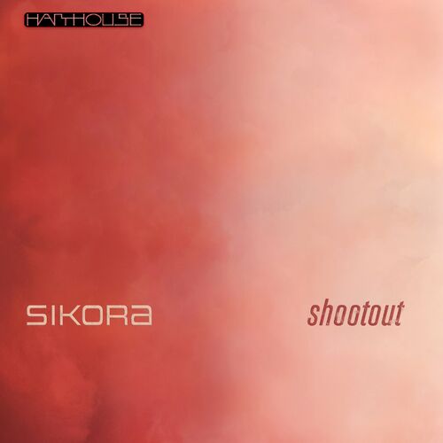 image cover: Sikora - Shootout on Harthouse