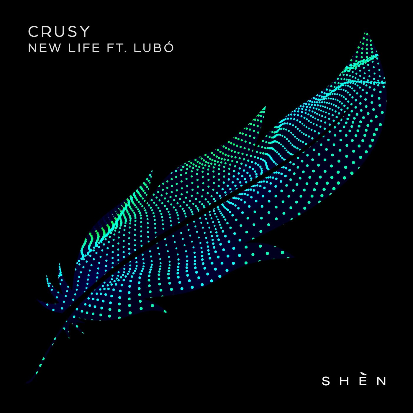 image cover: Crusy, Lubó - New Life (feat. Lubó) [Extended] on SHÈN Recordings