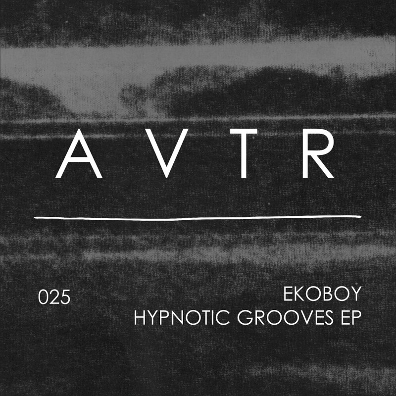image cover: Ekoboy - Hypnotic Grooves EP on Avtr