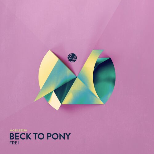 image cover: Beck To Pony - Frei on Mobilee Records